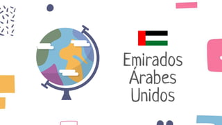 Emirados
Árabes
Unidos
 