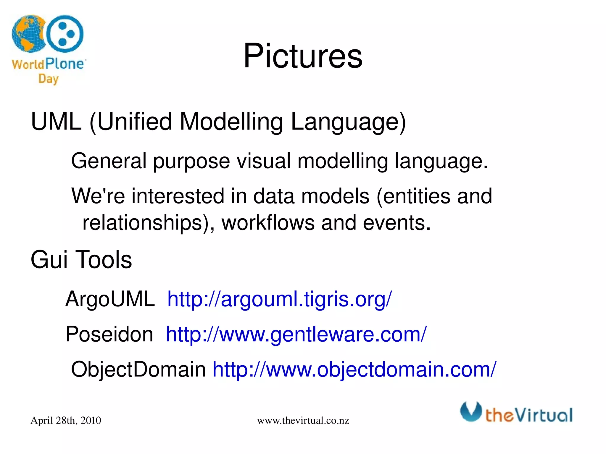 Pictures UML (Unified Modelling Language) General purpose visual modelling language. 