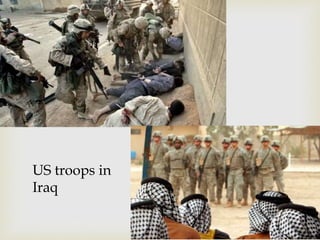 US troops in
Iraq
 
