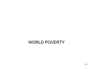 WORLD POVERTY

7-1

 