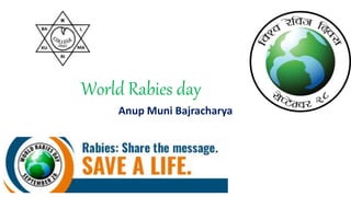 World Rabies day
Anup Muni Bajracharya
 