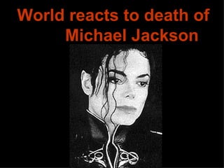 World reacts to death of  Michael Jackson   
