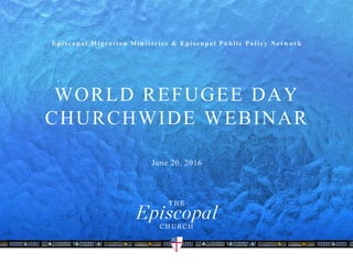 WORLD REFUGEE DAY
CHURCHWIDE WEBINAR
 