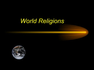 World Religions
 