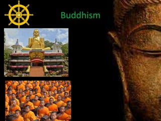 Buddhism
 