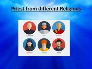 Priest from different Religious
 