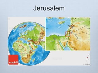 Jerusalem
 