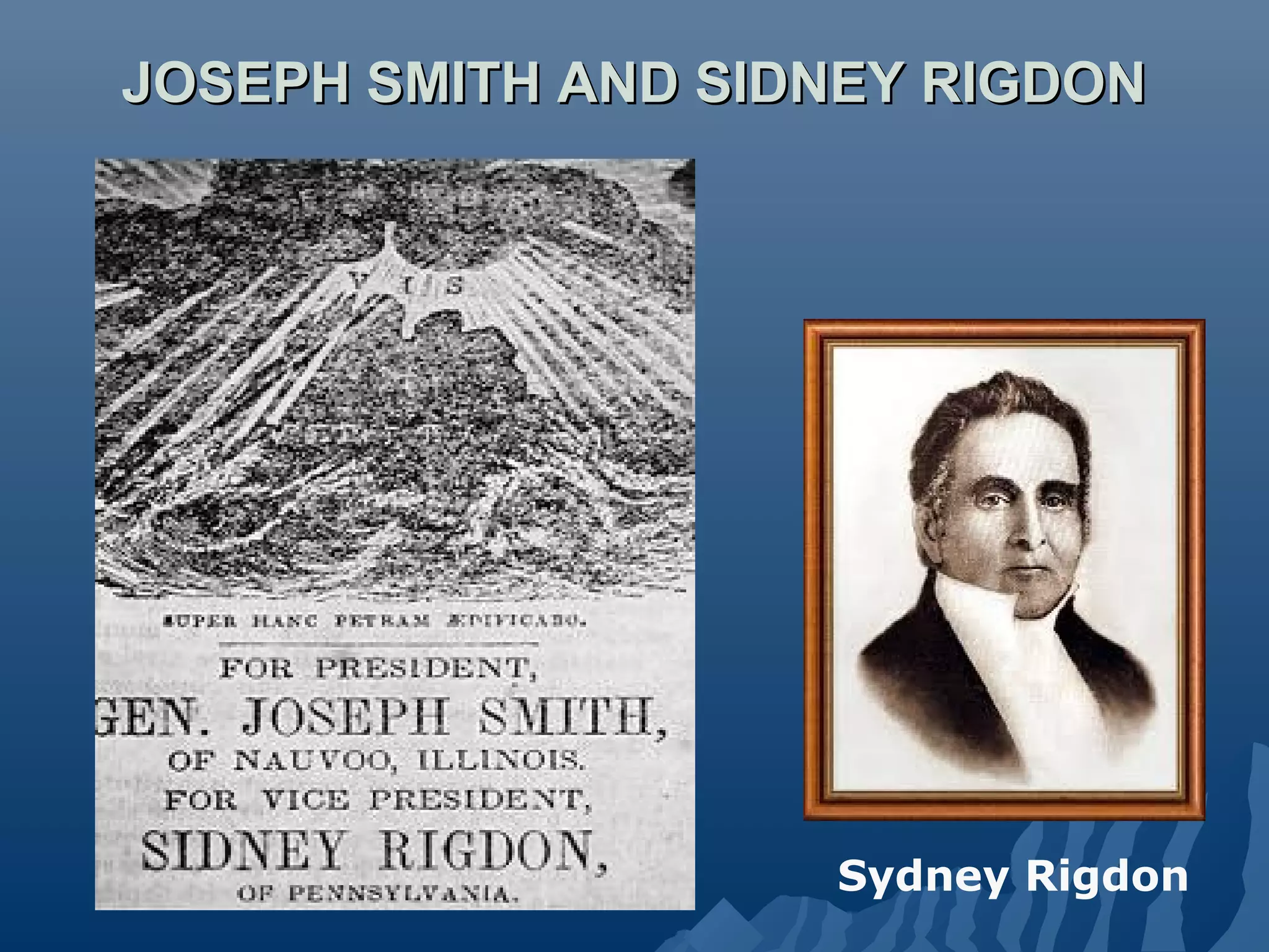 JOSEPH SMITH AND SIDNEY RIGDONJOSEPH SMITH AND SIDNEY RIGDON
Sydney Rigdon
 