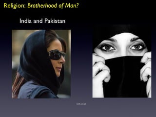 Religion:  Brotherhood of Man? India and Pakistan teeth.com.pk 