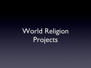 World Religion Projects 