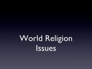 World Religion Issues 