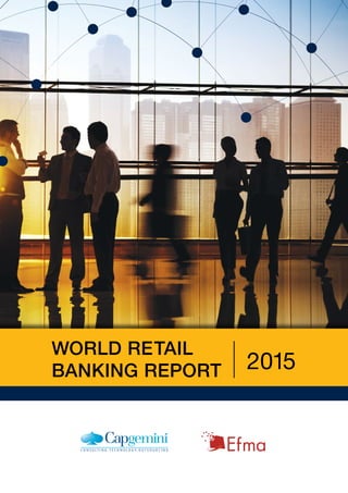 WORLD RETAIL
BANKING REPORT 2015
 