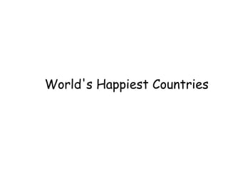 World's Happiest Countries   