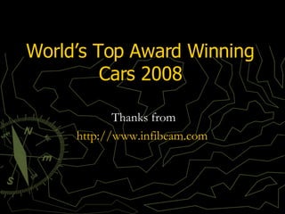 World’s Top Award Winning Cars 2008 Thanks from http://www.infibeam.com   