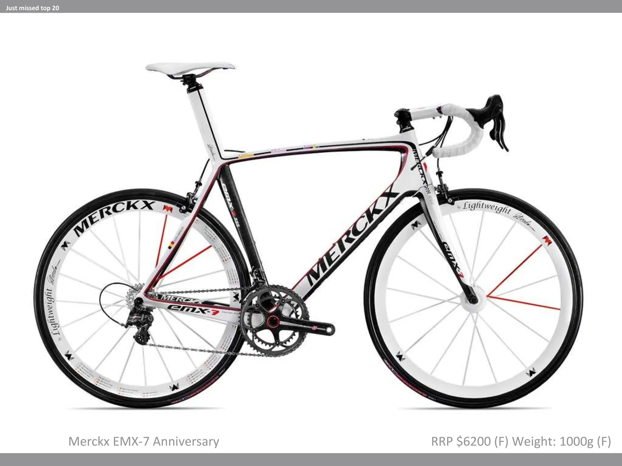 Merckx EMX-7 Anniversary RRP $6200 (F) Weight: 1000g (F) Just missed top 20 