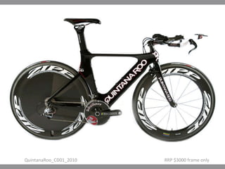 QuintanaRoo_CD01_2010 RRP $3000 frame only 