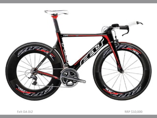 Felt DA Di2 RRP $10,000 
