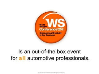 Where competition is king, the industry launches a  deadly price war  and looks for state incentives to survive. © 2011 Jotoliveira, Lda. All rights reserved. Is an out-of-the box event  for  all  automotive professionals. 