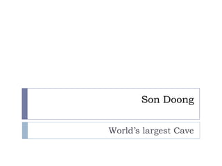 Son Doong World’s largest Cave 
