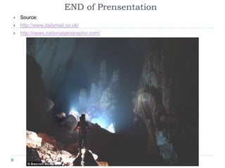 END of PrensentationSource: http://www.dailymail.co.uk/http://news.nationalgeographic.com/
