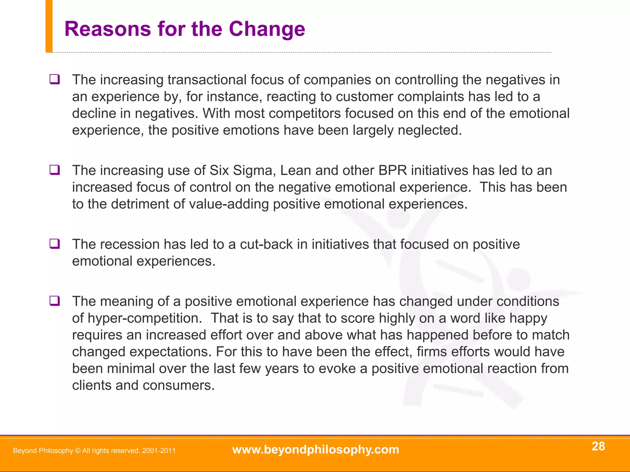 LoveMark your Experience26Brands are running out of juice". Love is what is needed to rescue brands. Roberts asks, "What builds Loyalty that goes Beyond Reason? What makes a truly great love stand out?”Kevin Roberts, CEO Saatchi and SaatchiBeyond Philosophy © All rights reserved. 2001-2011