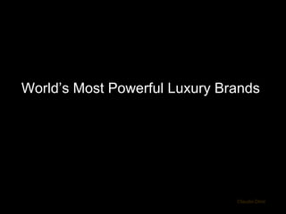 World’s Most Powerful Luxury Brands Claudio Diniz 