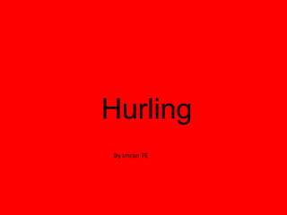 Hurling By Imran 7E 