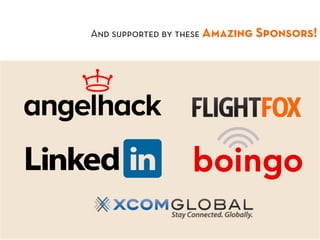 And supported by these Amazing Sponsors!
 