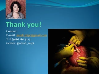 Contact:
E-mail: natali.mipt@gmail.com
T: 8 (926) 262 51 13
twitter: @natali_mipt
 
