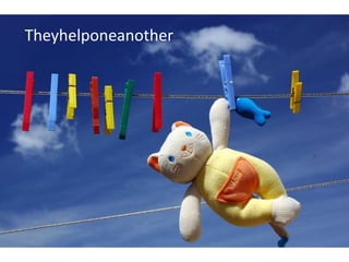 TheyhelponeanotherJust hangingaround by Immagina CC (by, nc, sa)