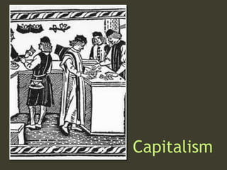 Capitalism
 