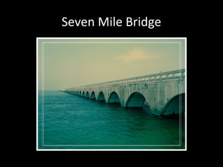 Seven Mile Bridge
 