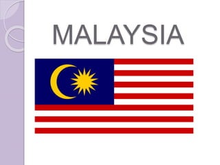 MALAYSIA
 