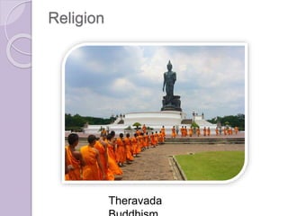 Religion
Theravada
 