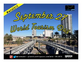 Las Vegas Monorail
@ronmader • planeta.com/world-tourism-day • 09.2017
 