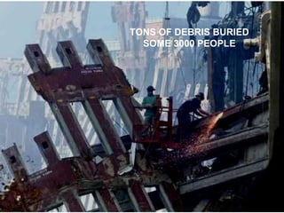 TONS OF DEBRIS BURIED SOME 3000 PEOPLE 