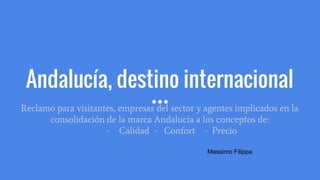 Andalucía, destino internacional
Reclamo para visitantes, empresas del sector y agentes implicados en la
consolidación de ...