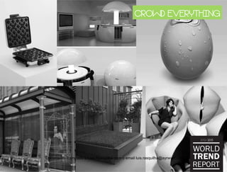 CROWD EVERYTHING
Documento licenciado a Luis Rasquilha com o email luis.rasquilha@ayrww.com
 