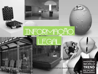 INFORMAÇÃO
LEGAL
Documento licenciado a Luis Rasquilha com o email luis.rasquilha@ayrww.com
 