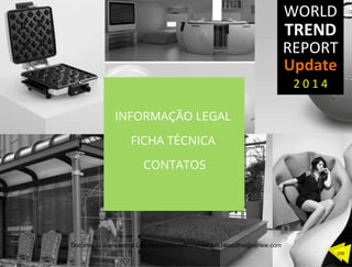 INFORMAÇÃO LEGAL
FICHA TÉCNICA
CONTATOS
109	
  
Documento licenciado a Luis Rasquilha com o email luis.rasquilha@ayrww.com
 
