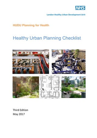 HUDU Planning for Health
Healthy Urban Planning Checklist
Third Edition
May 2017April 2017
 
