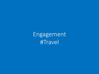 Engagement
#Travel
 