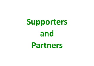 Supporters  
   and  
 Partners 
 