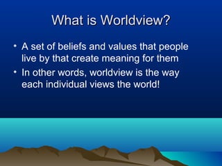 Worldview Introduction slide show | PPT