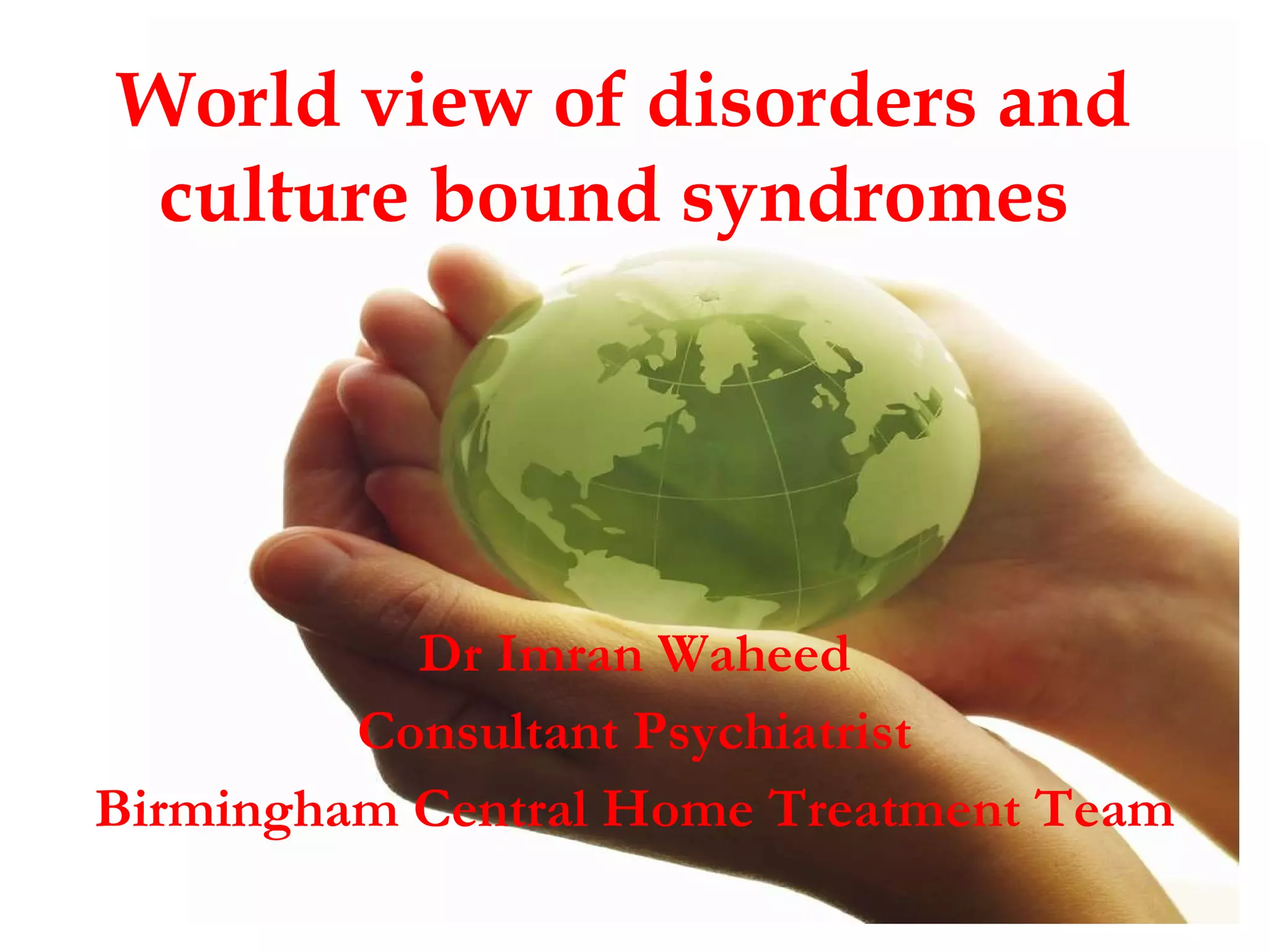 World View of Disorders and Culture Bound Syndromes | PPT | Sexual ...