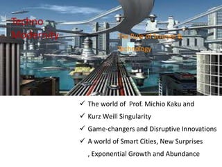 Eco-
Conscious
 Moderated Consumerism
 Limits to Growth
 Cradle-to-Cradle, Bio-Mimicry
 Zero emissions
Nature First
 
