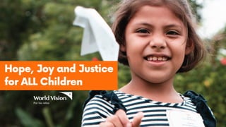 Hope, Joy and Justice
for ALL Children
 