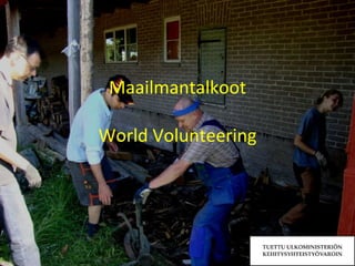 Maailmantalkoot World Volunteering 