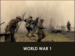 WORLD WAR 1
 