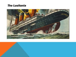 The Lusitania
 